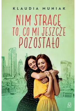 Nim stracę to, co mi...