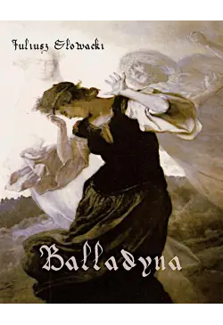 Balladyna. Tragedia w...