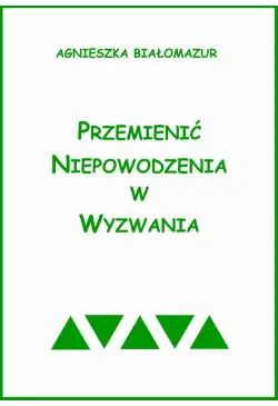 Przemienić niepowodzenia w...