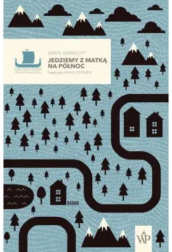 Jedziemy z matką na północ