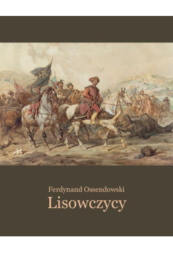 Lisowczycy. Powieść...
