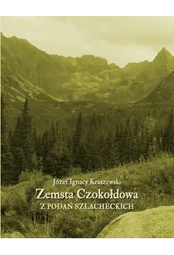 Zemsta Czokołdowa. Z podań...