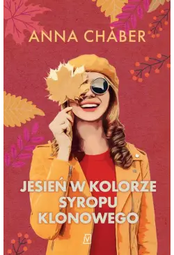 Jesień w kolorze syropu...