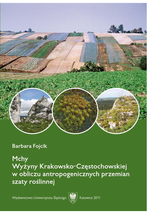 Mchy Wyżyny Krakowsko-Częstochowskiej w obliczu antropogenicznych przemian szaty roślinnej