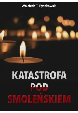 Katastrofa pod Smoleńskiem