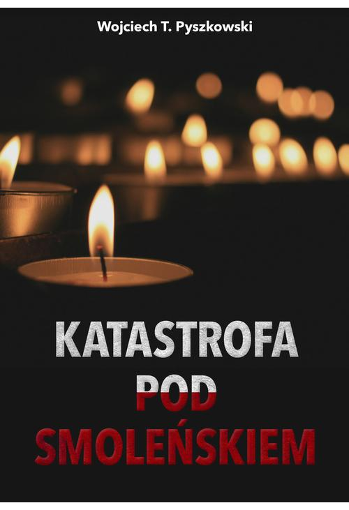 Katastrofa pod Smoleńskiem