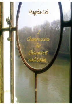 Z Chenonceau do Chaumont...