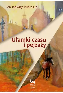 Ułamki czasu i pejzażu