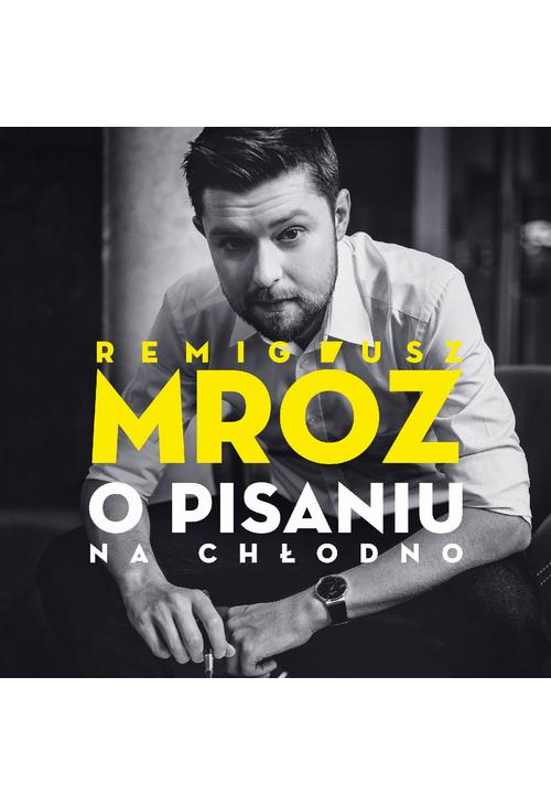 O pisaniu. Na chłodno