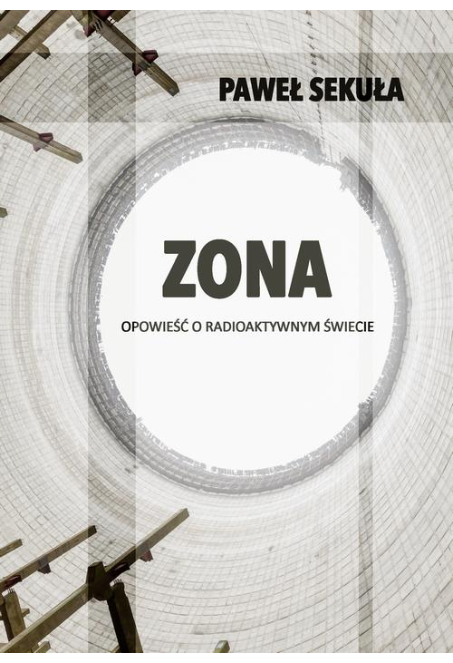 ZONA. Opowieść o radioaktywnym świecie