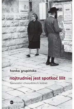 Najtrudniej jest spotkać Lilit