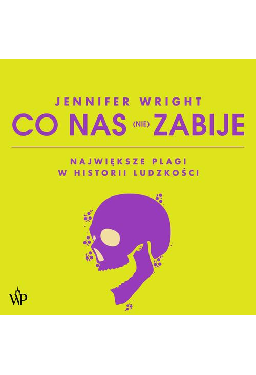 Co nas (nie) zabije