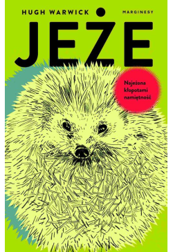 Jeże Najeżona kłopotami...