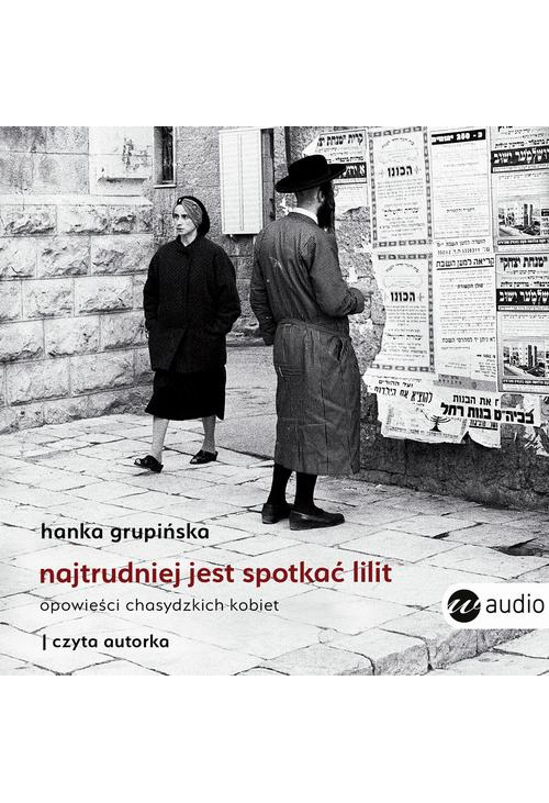 Najtrudniej jest spotkać Lilit