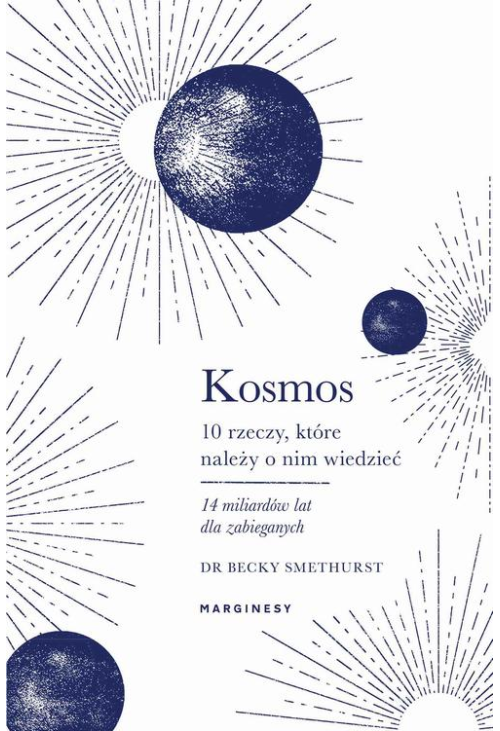 Kosmos. Dziesięć rzeczy, które należy o nim wiedzieć