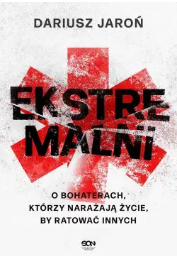 Ekstremalni. O bohaterach,...