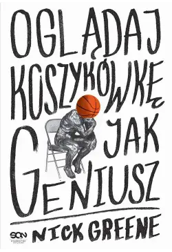 Oglądaj koszykówkę jak geniusz