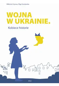 Wojna w Ukrainie. Kobiece...