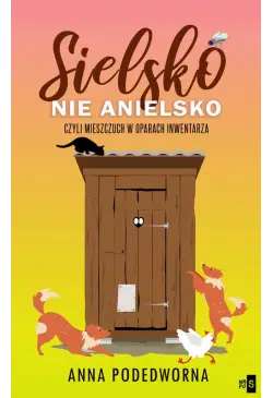 Sielsko, nie anielsko,...