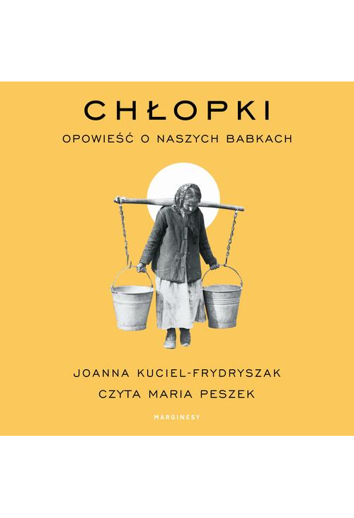 Chłopki. Opowieść o naszych babkach