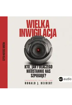 Wielka inwigilacja.Kto, jak...