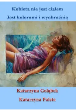 Kobieta nie jest ciałem,...