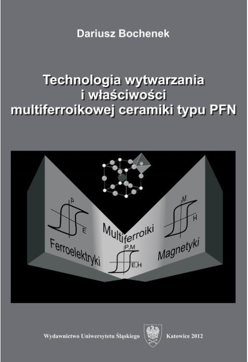 Technologia wytwarzania i właściwości multiferroikowej ceramiki typu PFN