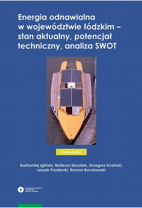 Energia odnawialna w województwie łódzkim – stan aktualny, potencjał techniczny, analiza SWOT