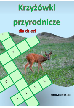 Krzyżówki przyrodnicze dla...