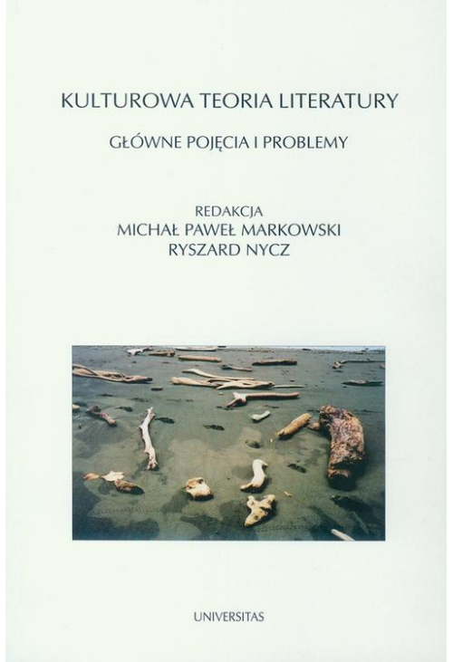 Kulturowa teoria literatury Główne pojęcia i problemy