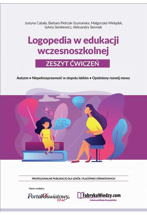 Logopedia w edukacji wczesnoszkolnej Zeszyt ćwiczeń