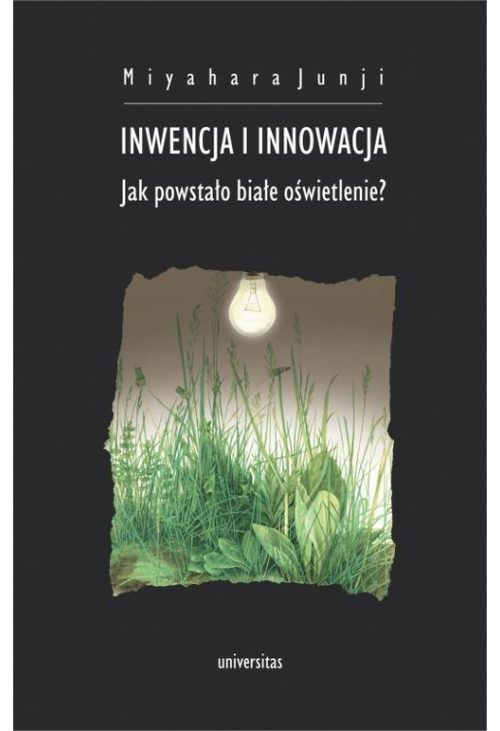 Inwencja i innowacja. Jak powstało białe oświetlenie?