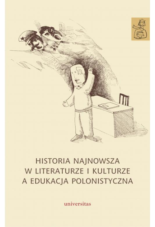 Historia najnowsza w literaturze i kulturze a edukacja polonistyczna