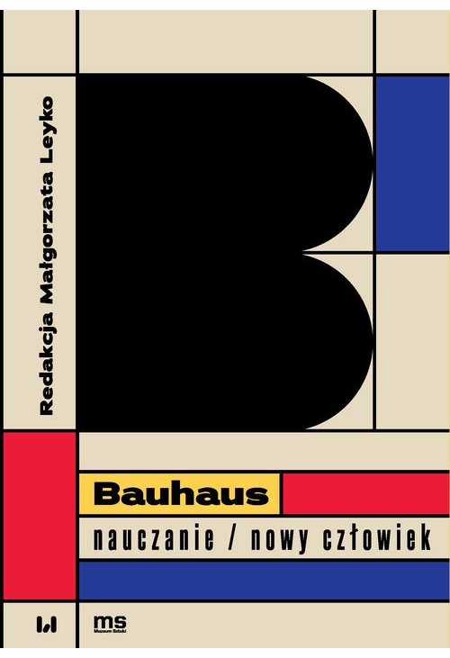 Bauhaus – nauczanie/nowy człowiek