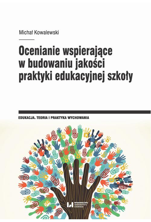 Ocenianie wspierające w budowaniu jakości praktyki edukacyjnej szkoły