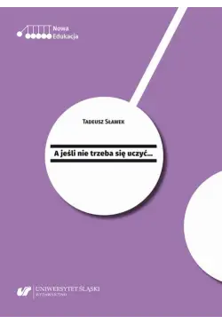 A jeśli nie trzeba się...