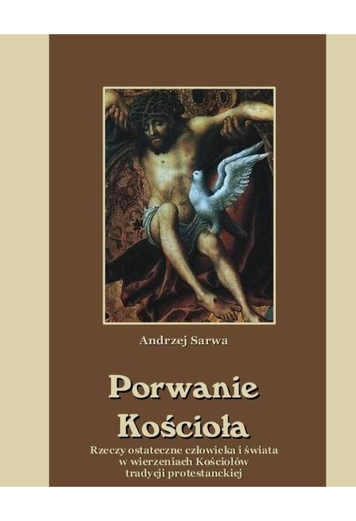 Porwanie Kościoła Rzeczy ostateczne człowieka i świata w wierzeniach Kościołów tradycji protestanckiej