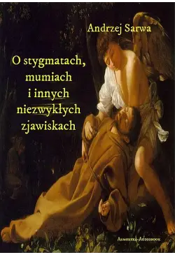 O stygmatach, mumiach i...