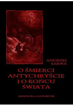 O śmierci, antychryście i o...