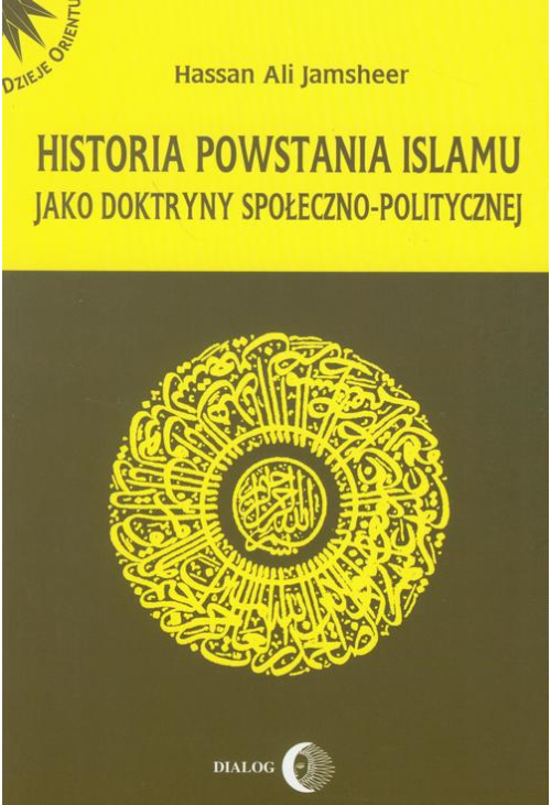 Historia powstania islamu jako doktryny społeczno-politycznej