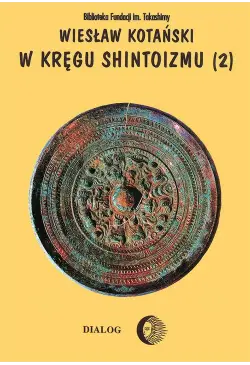 W kręgu shintoizmu. Tom 2...