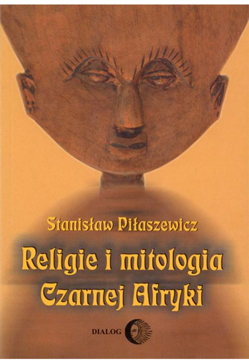 Religie i mitologia Czarnej Afryki. Przegląd encyklopedyczny