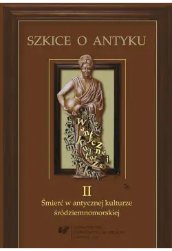 Szkice o antyku. T. 2:...