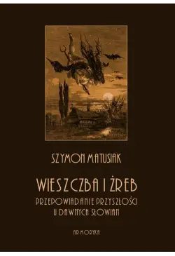 Wieszczba i żreb....