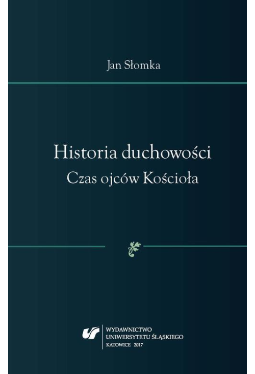 Historia duchowości. Czas ojców Kościoła