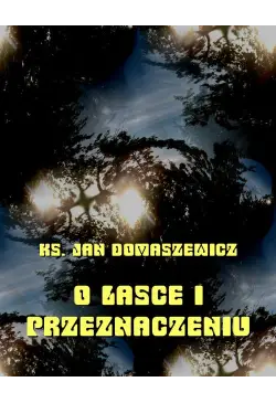 O łasce i przeznaczeniu