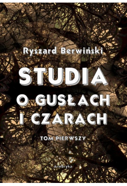Studia o gusłach i czarach....