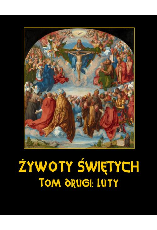 Żywoty Świętych Pańskich. Tom Drugi. Luty