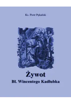 Żywot błogosławionego...