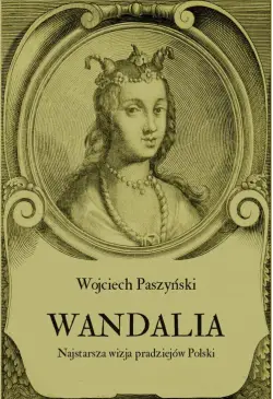 Wandalia. Najstarsza wizja...
